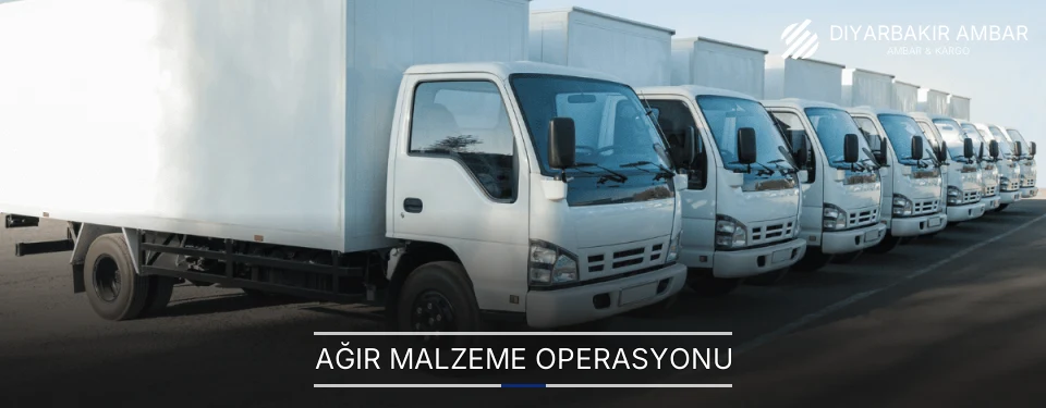 Diyarbakır Ağır Malzeme Ambar Firmaları