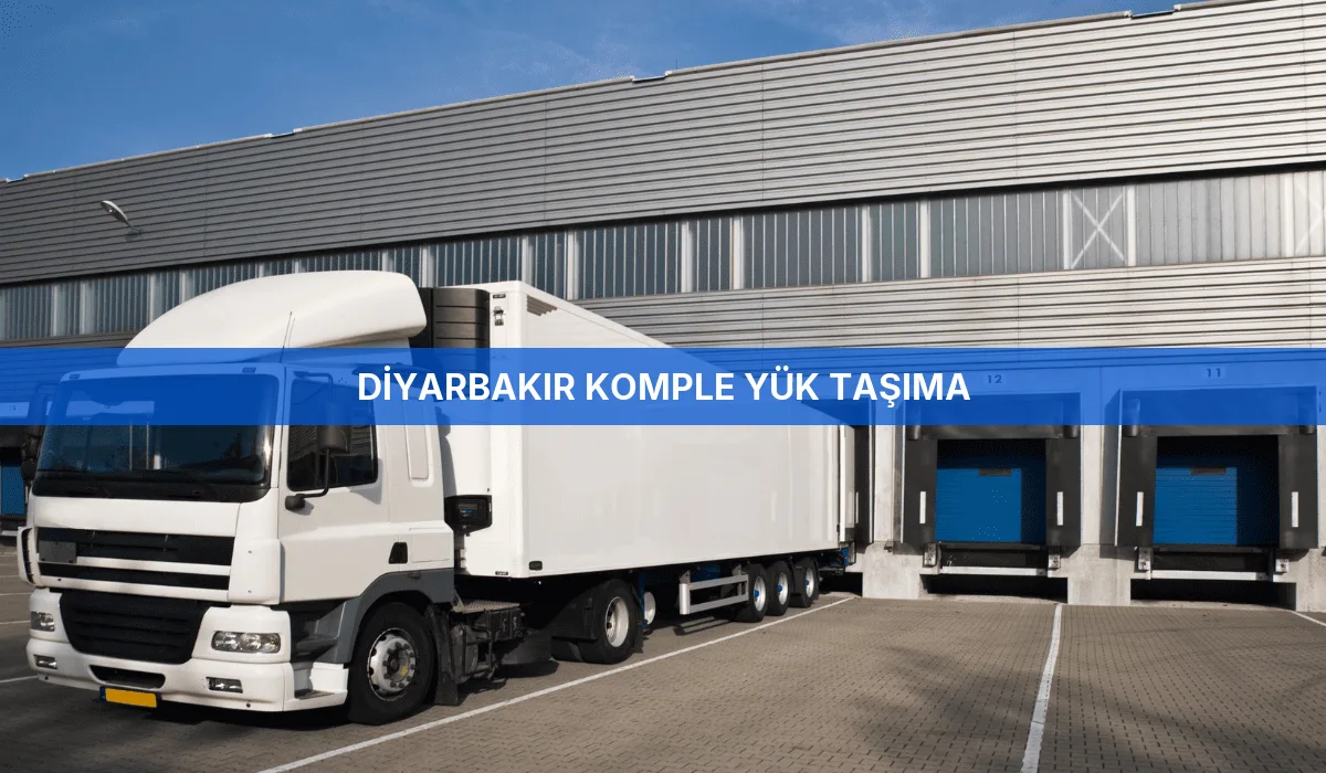 Diyarbakır Komple Yük Taşıma