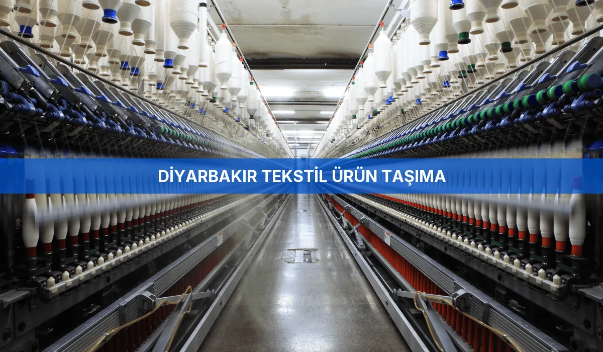 Diyarbakır Tekstil Ürün Taşıma